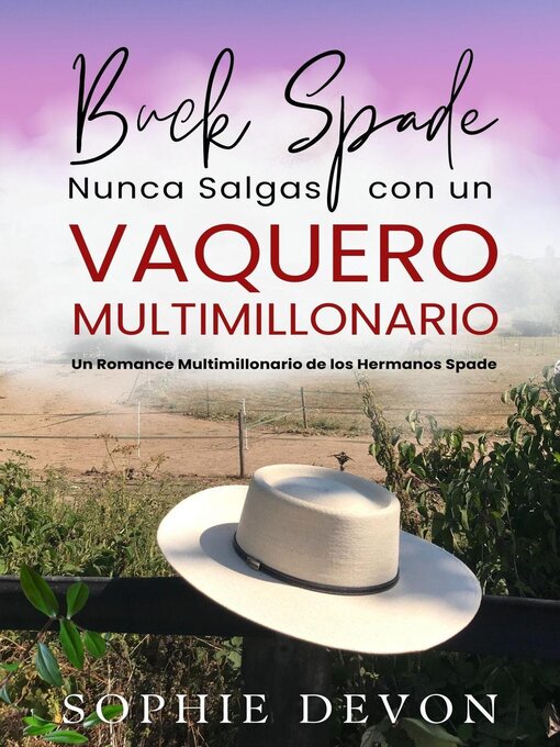 Title details for Buck Spade--Nunca Salgas con un Vaquero Multimillonario by Sophie Devon - Available